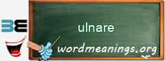 WordMeaning blackboard for ulnare